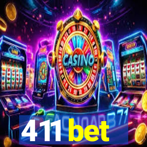 411 bet